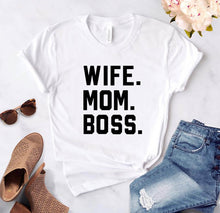 Load image into Gallery viewer, Wife. Mom. Boss Tshirt
